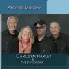 Carolyn Harley & the Davidsons - Another Monday